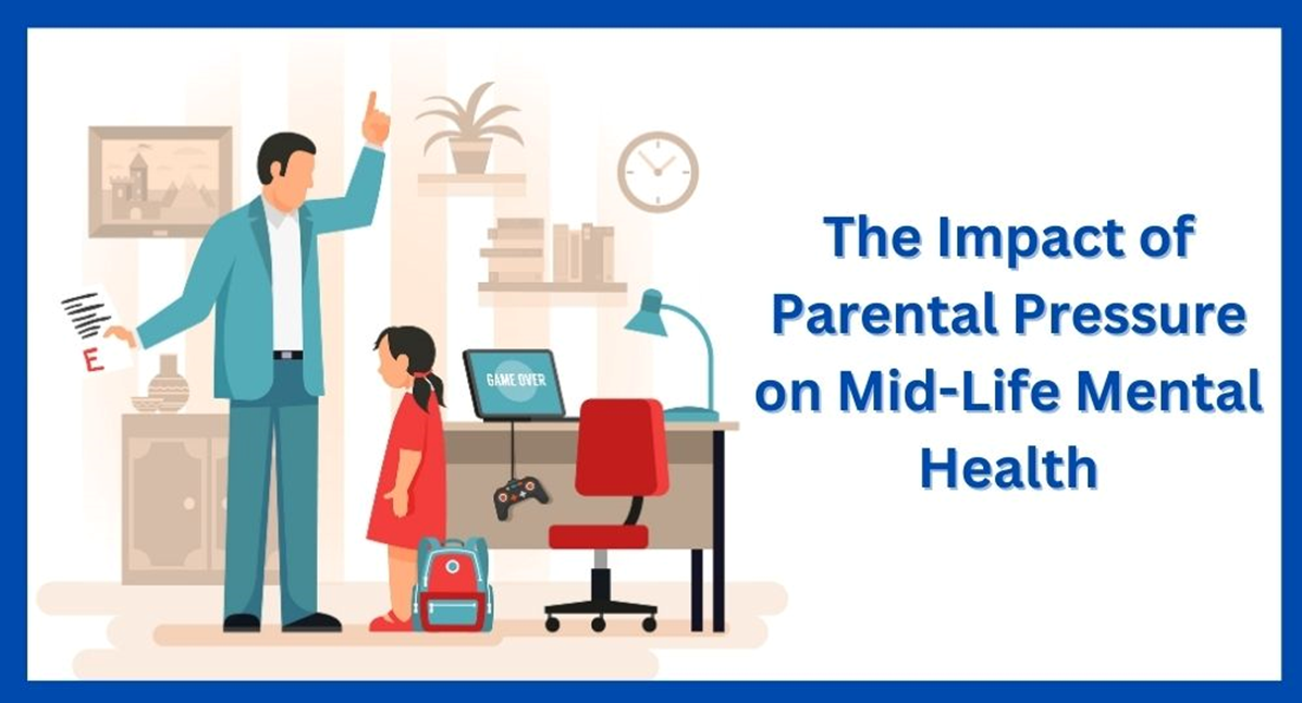 Impact of Parental Pressure on Mid-Life Mental Health