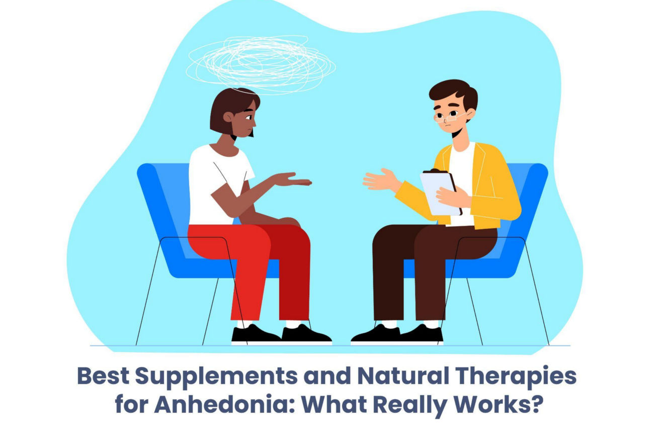 What Supplements & Natural Therapies Work Best for Anhedonia