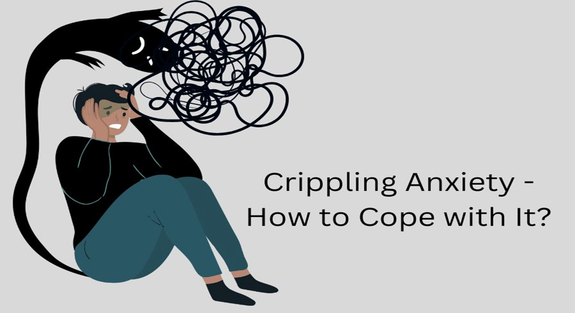 Crippling Anxiety- How to Cope with It