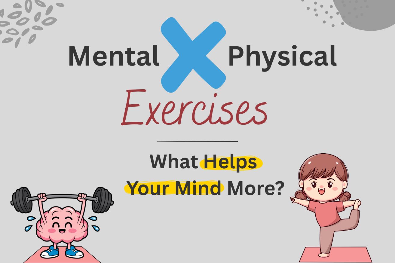 Mental Exercises vs Physical Exercise