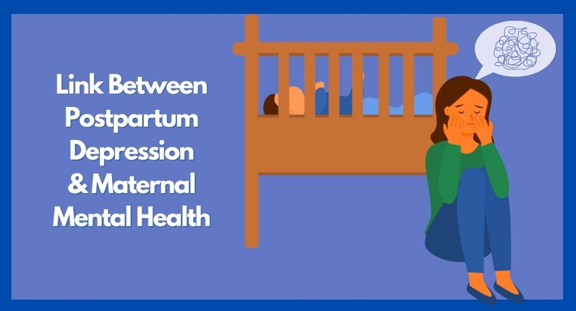 Link Between Postpartum Depression & Maternal Mental Health