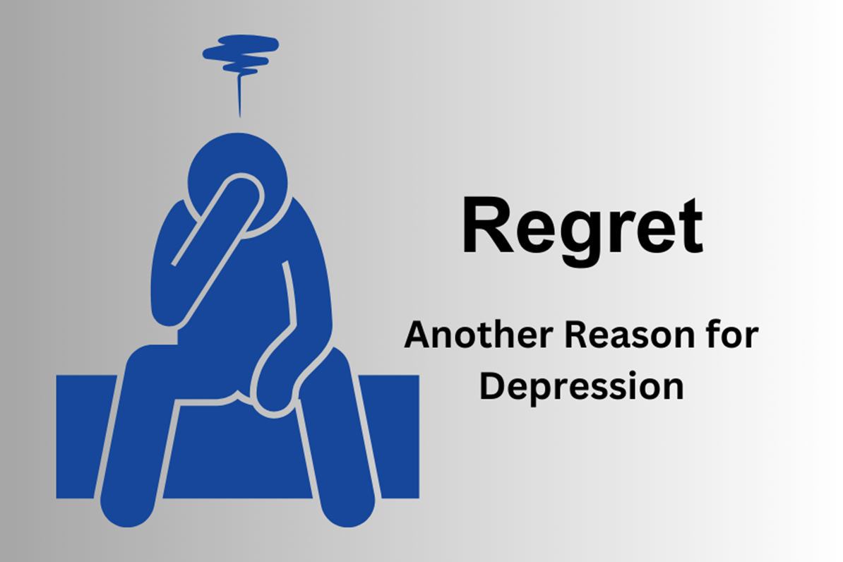 Regret, A Reason for Depression